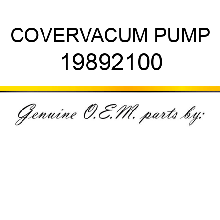 COVER,VACUM PUMP 19892100