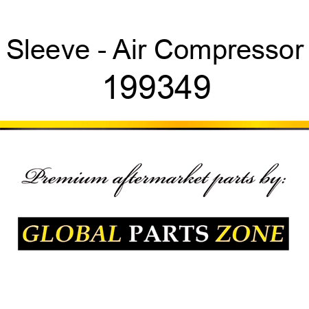 Sleeve - Air Compressor 199349