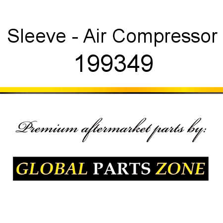 Sleeve - Air Compressor 199349