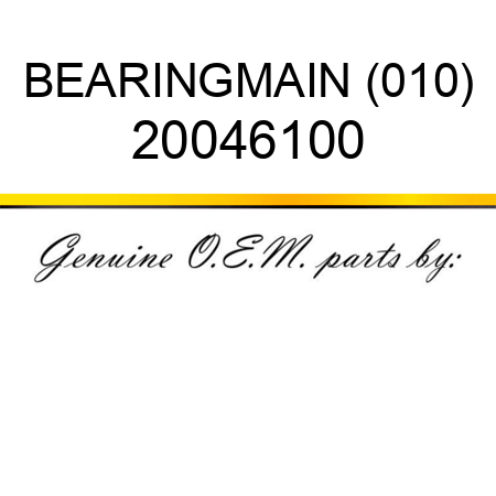 BEARING,MAIN (010) 20046100