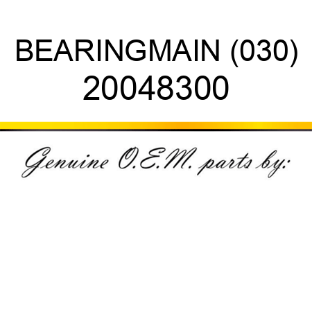 BEARING,MAIN (030) 20048300
