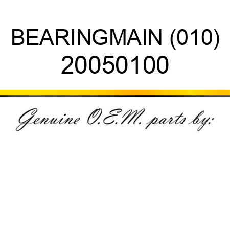BEARING,MAIN (010) 20050100