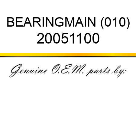 BEARING,MAIN (010) 20051100