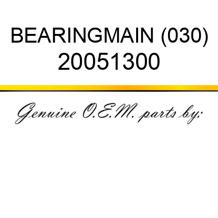 BEARING,MAIN (030) 20051300
