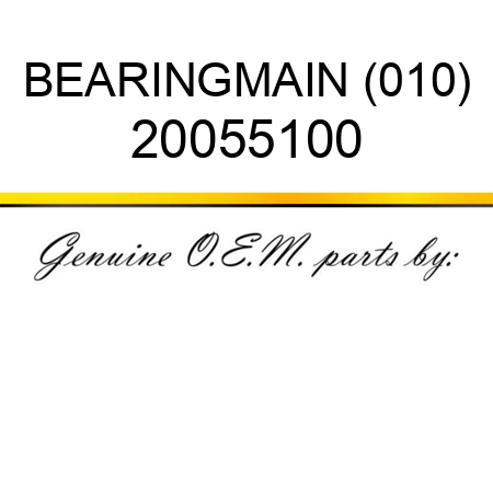 BEARING,MAIN (010) 20055100