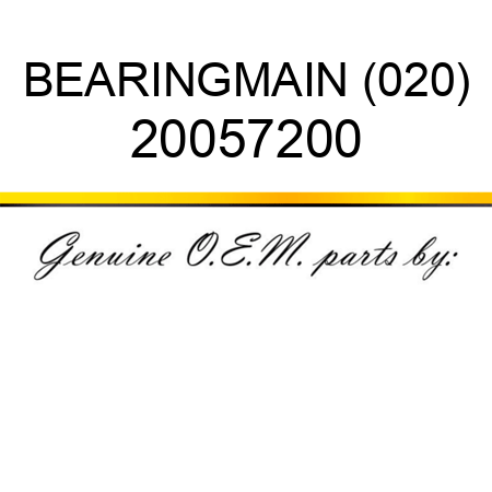 BEARING,MAIN (020) 20057200