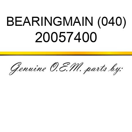 BEARING,MAIN (040) 20057400