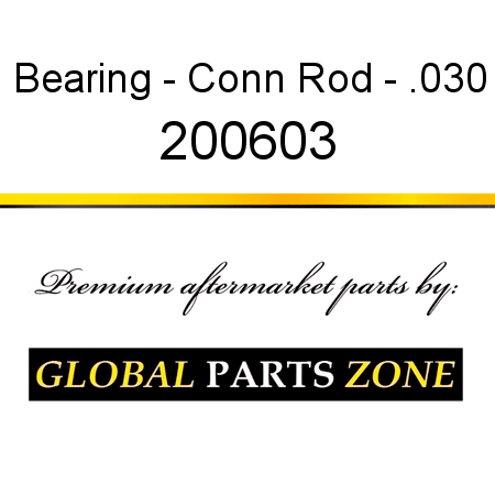 Bearing - Conn Rod - .030 200603