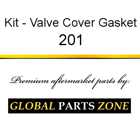 Kit - Valve Cover Gasket 201