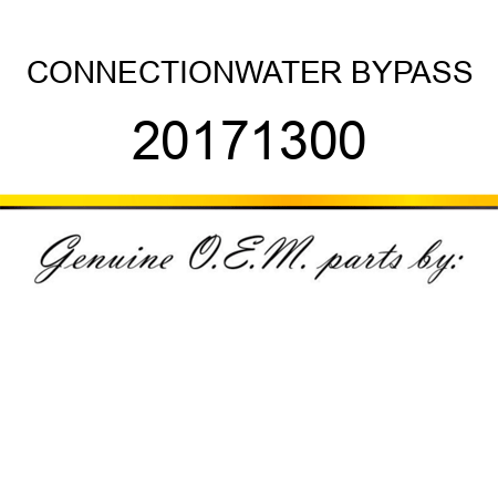 CONNECTION,WATER BYPASS 20171300