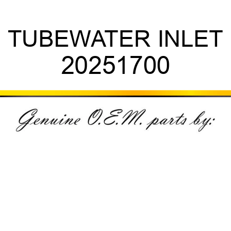 TUBE,WATER INLET 20251700