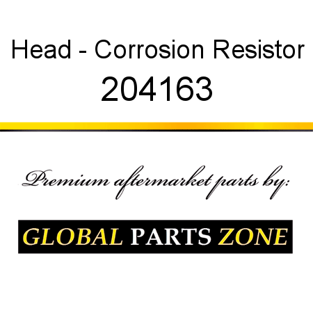 Head - Corrosion Resistor 204163