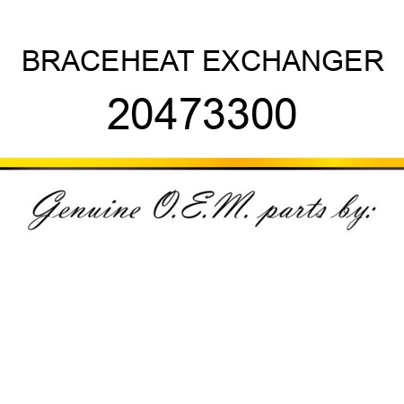 BRACE,HEAT EXCHANGER 20473300