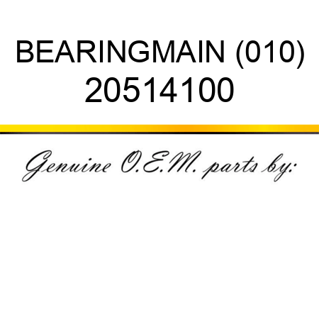 BEARING,MAIN (010) 20514100