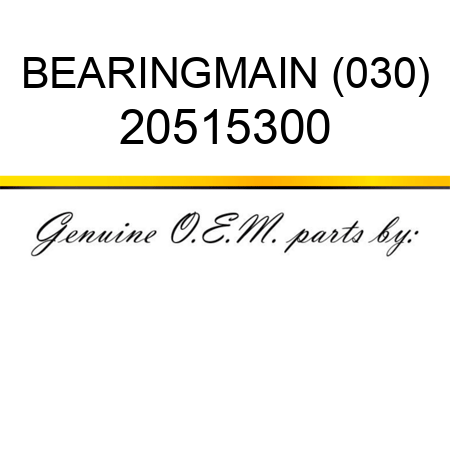 BEARING,MAIN (030) 20515300