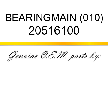 BEARING,MAIN (010) 20516100