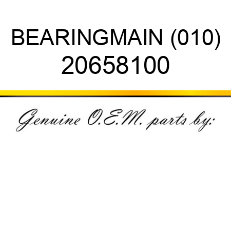 BEARING,MAIN (010) 20658100