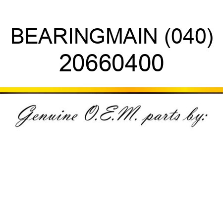 BEARING,MAIN (040) 20660400