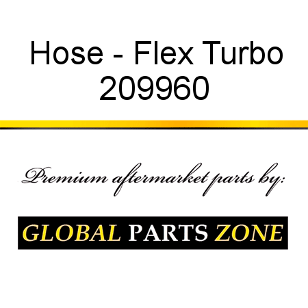 Hose - Flex Turbo 209960