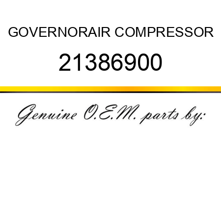 GOVERNOR,AIR COMPRESSOR 21386900