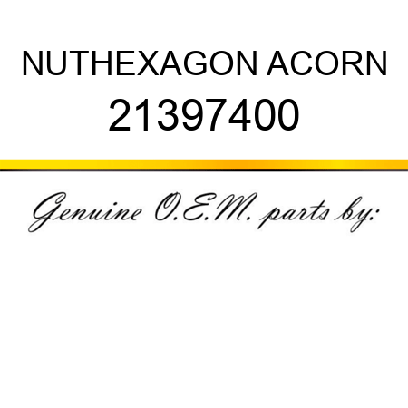 NUT,HEXAGON ACORN 21397400