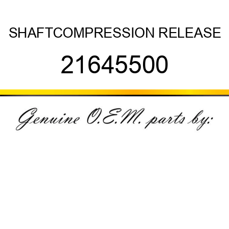 SHAFT,COMPRESSION RELEASE 21645500