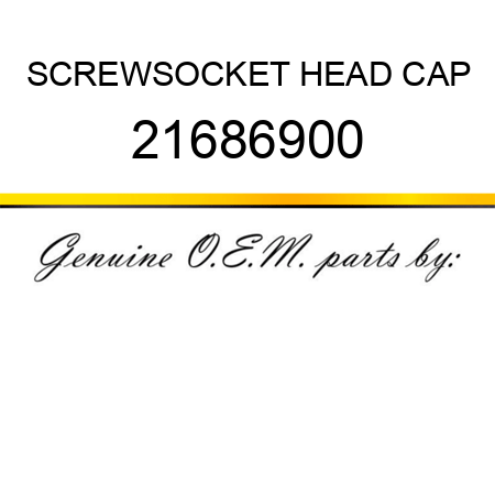 SCREW,SOCKET HEAD CAP 21686900