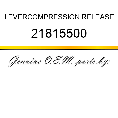 LEVER,COMPRESSION RELEASE 21815500