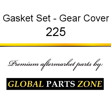 Gasket Set - Gear Cover 225