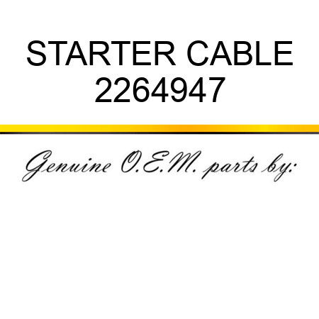 STARTER CABLE 2264947