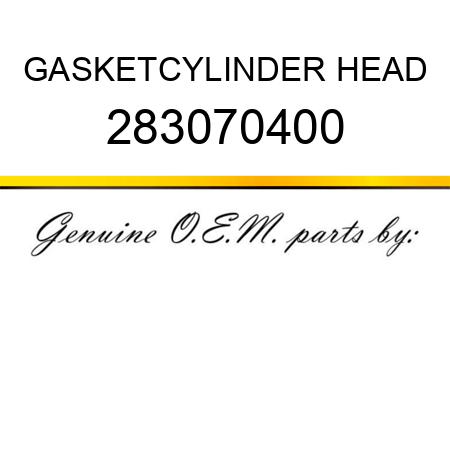 GASKET,CYLINDER HEAD 283070400