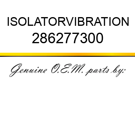ISOLATOR,VIBRATION 286277300
