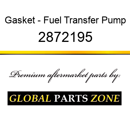 Gasket - Fuel Transfer Pump 2872195