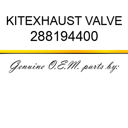 KIT,EXHAUST VALVE 288194400
