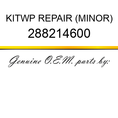 KIT,WP REPAIR (MINOR) 288214600