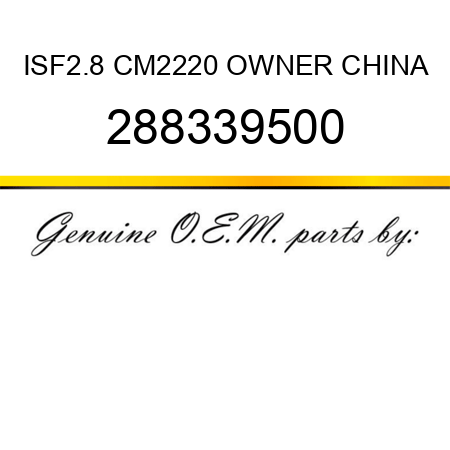 ISF2.8 CM2220 OWNER CHINA 288339500