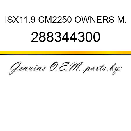 ISX11.9 CM2250 OWNERS M. 288344300