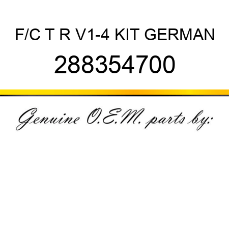 F/C T+R V1-4 KIT GERMAN 288354700