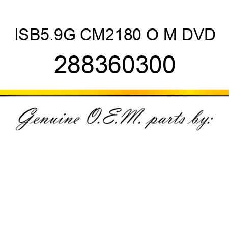 ISB5.9G CM2180 O+M DVD 288360300