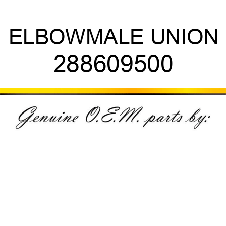 ELBOW,MALE UNION 288609500