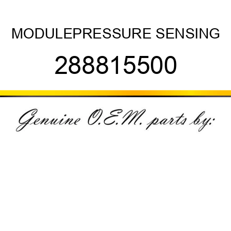 MODULE,PRESSURE SENSING 288815500