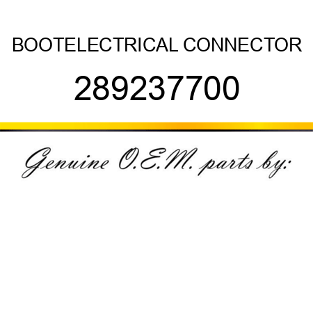 BOOT,ELECTRICAL CONNECTOR 289237700