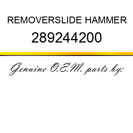 REMOVER,SLIDE HAMMER 289244200