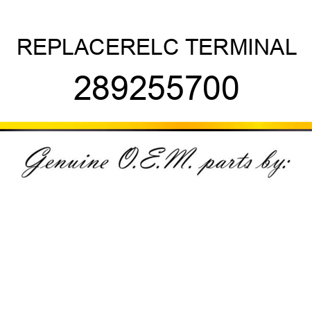 REPLACER,ELC TERMINAL 289255700