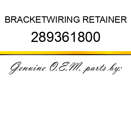 BRACKET,WIRING RETAINER 289361800