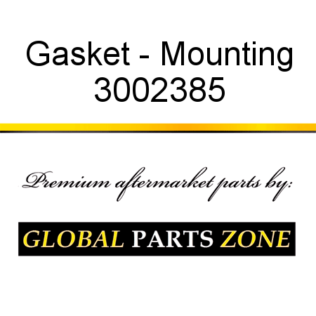 Gasket - Mounting 3002385