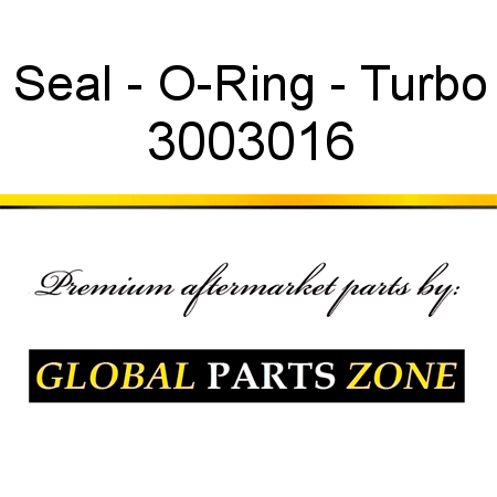 Seal - O-Ring - Turbo 3003016