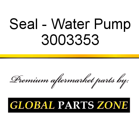 Seal - Water Pump 3003353