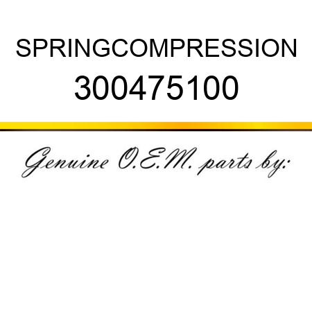 SPRING,COMPRESSION 300475100