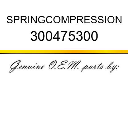 SPRING,COMPRESSION 300475300